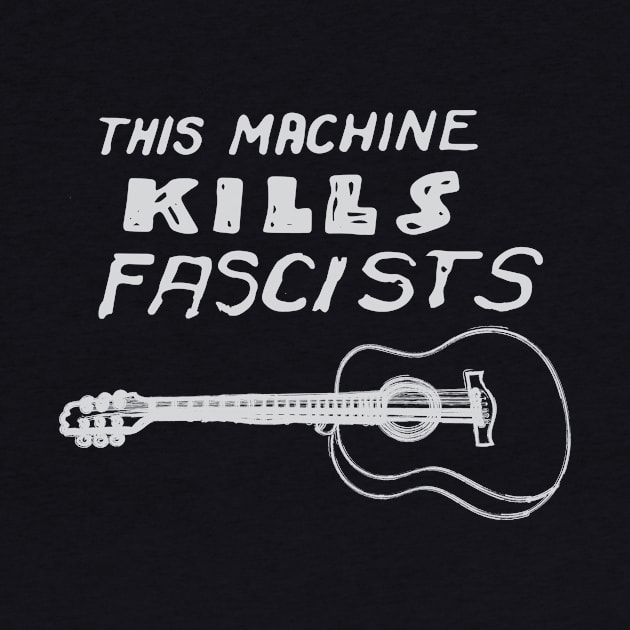 This Machine Kills Facists by MadeByMystie